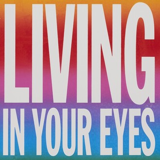John Giorno, Living in your eyes, 2015, Acrylic on canvas, 101.6 x 101.6 cm, Courtesy of the artist & Elizabeth Dee New York, Copyright Etienne Frossard