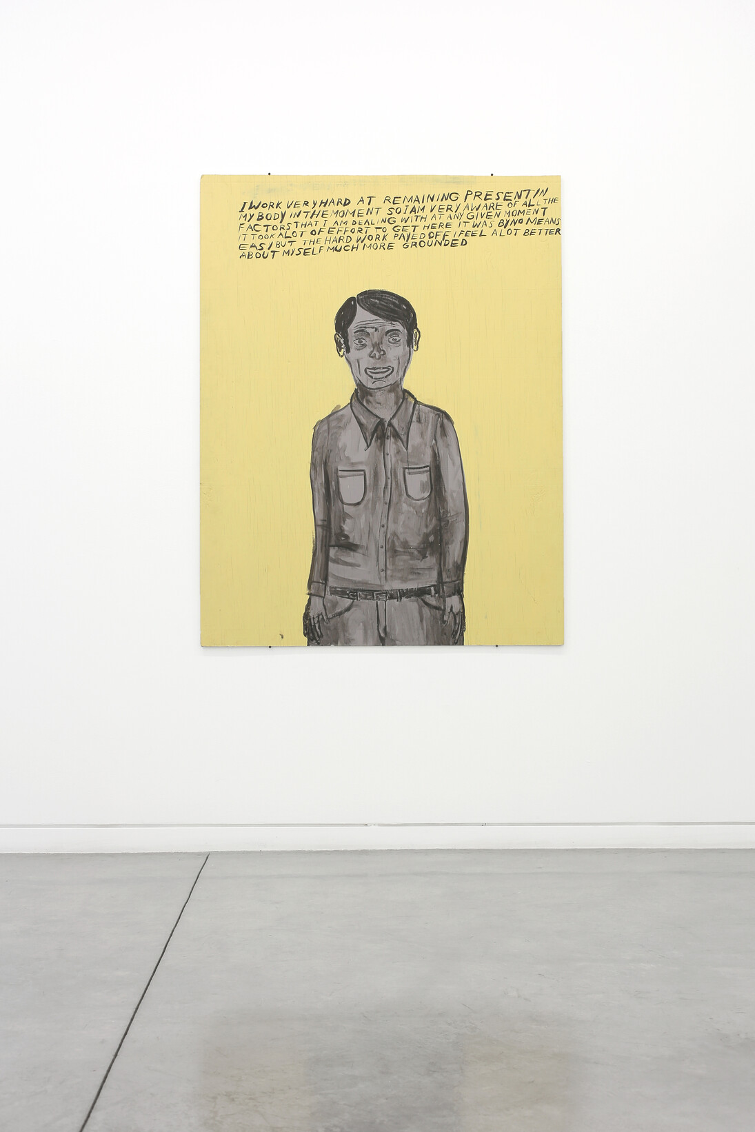 Chris Johanson, installation view: Untitled (I Work Very Hard at Remaining Present...), 1999, Acrylic on wood panel, 121.9 x 159.4 x 1.3 cm, 48 x 62 3/4 x 1/2 in