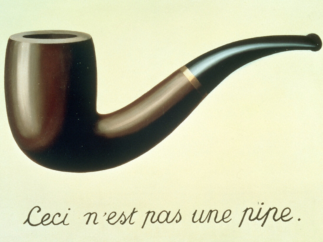 René Magritte, La Trahison des images (Ceci n’est pas une pipe), 1929. Courtesy of Centre Pompidou