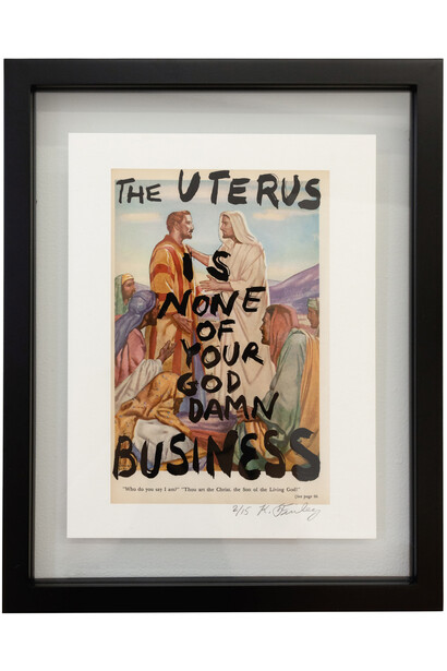 Karen Finley, The Uterus Is None of Your God Damn Business, 2023, giclee archival print on 100% cotton paper, 11x8.5 inches paper size, 9x6 inches image size, Edition of 15. © Karen Finley; Courtesy of signs and symbols, New York.
