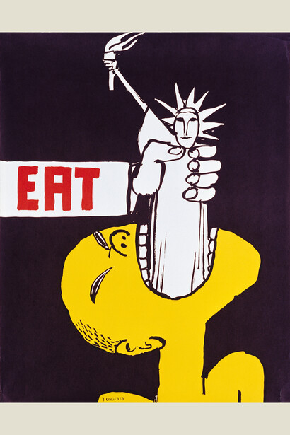 Tomi Ungerer, Eat, 1967 (political poster), 21 x 26 1/2 inches (43.5 x 67.2 cm), Collection Rennert’s Gallery, New York