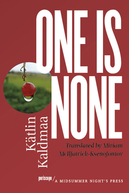 Kätlin Kaldmaa. "One is none"