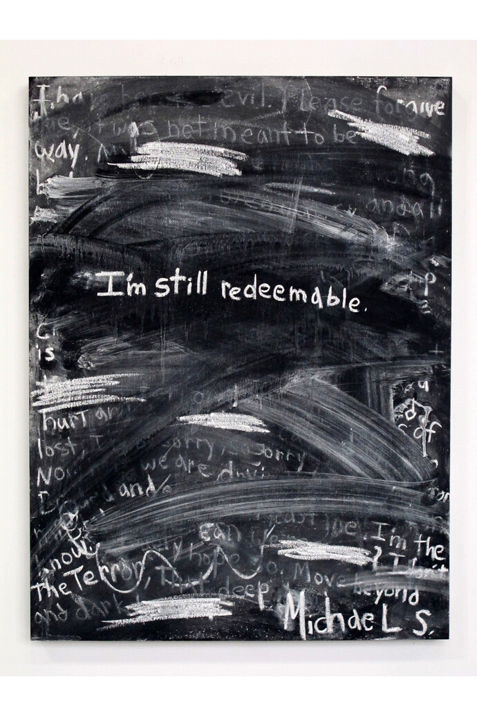 Michael Scoggins, I’m Still Redeemable, 2014, chalk, slate paint on panel, 24”X18”