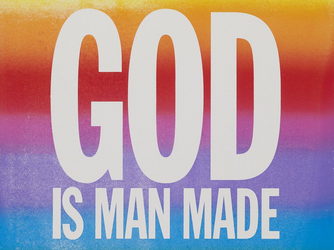 John Giorno, God is man made, 2015. Acrylique sur toile ; 101.6 x 101.6 cm, Courtesy de l’ariste & Elizabeth Dee New York, Copyright Etienne Frossard