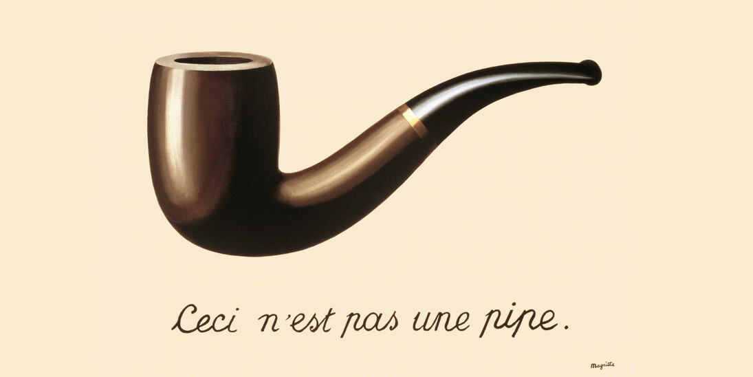 René Magritte, La trahison des images (Ceci n'est pas une pipe), 1929, Los Angeles County Museum of Art (LACMA) purchased with funds provided by the Mr. and Mrs. William Preston Harrison Collection © 2017, Succession Magritte c/o SABAM