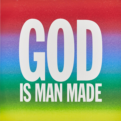 John Giorno, GOD IS MAN MADE, 2015, Screenprint and enamel on linen, 101,6 x 101,6 cm, 40 x 40 inches © John Giorno, Courtesy of the artist and Almine Rech Gallery