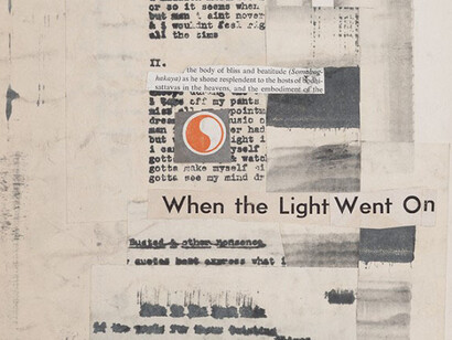 d. a. levy., When the Light Went On, from the series Zen Concrete, 1967. nk, mimeograph, offset text, typewriting, and paper collage, 11 x 8 9/16 inches. Collection of Pérez Art Museum Miami, acquired from the Sackner Archive of Concrete and Visual Poetry, with support from the John S. and James L. Knight Foundation. Photo: Sid Hoeltzell