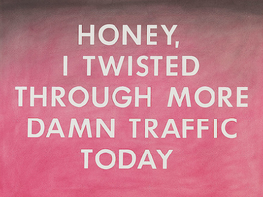 Ed Ruscha, Honey, I Twisted Through More Damn, Traffic Today, 1977, Pastel on paper, 22 5/8 × 28 5/8 inches (57.5 × 72.7 cm) © Ed Ruscha