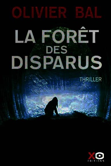 La forêt des disparus, Olivier Bal