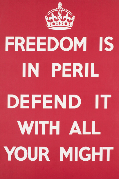 Freedom is in Peril - Defend It with All Your Might (1939) This poster was among the first produced by the Ministry of Information in 1939. Like ‘Your Courage’, it too was unpopular with the public, who thought its slogan was too abstract