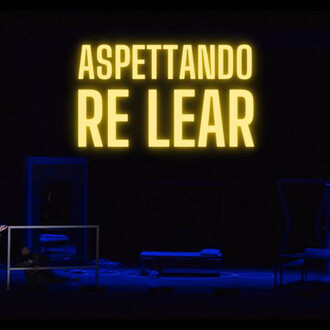 Aspettando Re Lear, fotogramma del film. Per gentile concessione del Cinema Farnese Arthouse di Roma