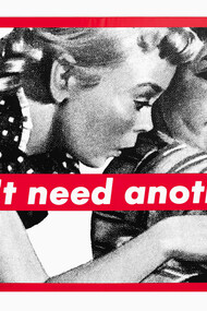 Barbara Kruger “Untitled (We Don’t Need Another Hero)" (1987). Courtesy of the artist and Sprüth Magers