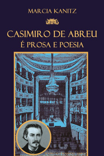 Casimiro de Abreu. “É prosa e poesia”