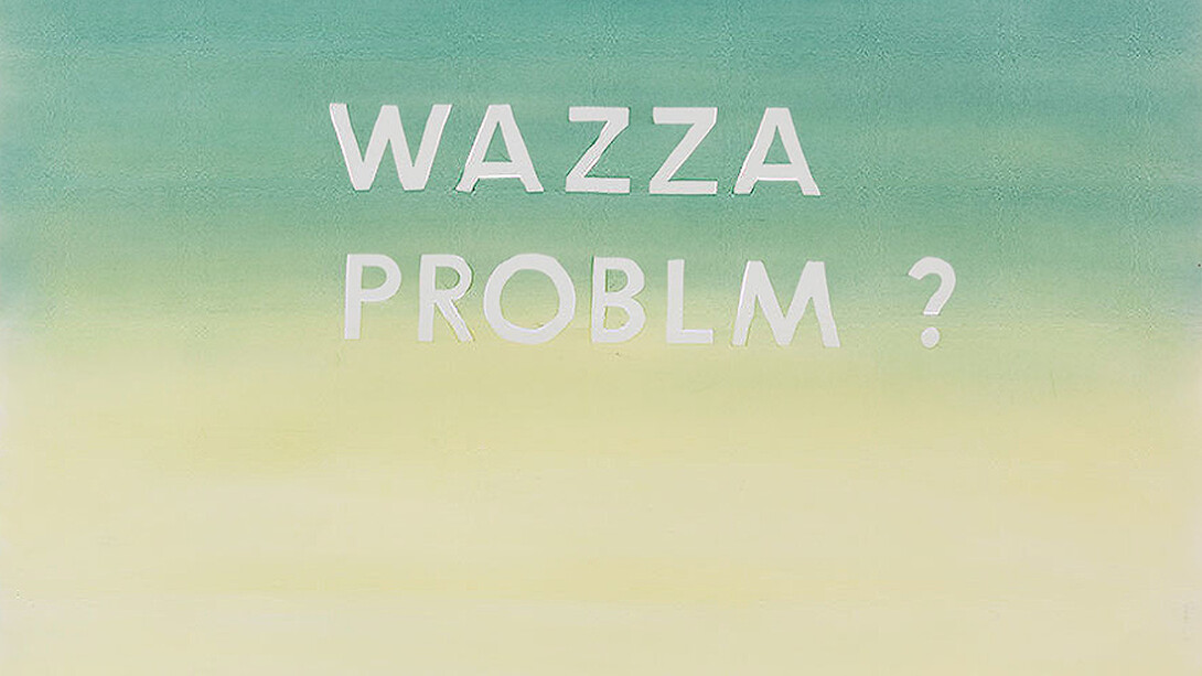 Ed Ruscha, Wazza Problm?, 1981, pastel on paper, 23 × 29 inches (58.4 × 73.7 cm) © Ed Ruscha