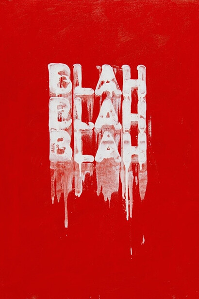 Mel Bochner, Blah, Blah, Blah, 2015. Oil on canvas, 72.20 x 61 cm, Courtesy of the artist and MOT International London and Brussels