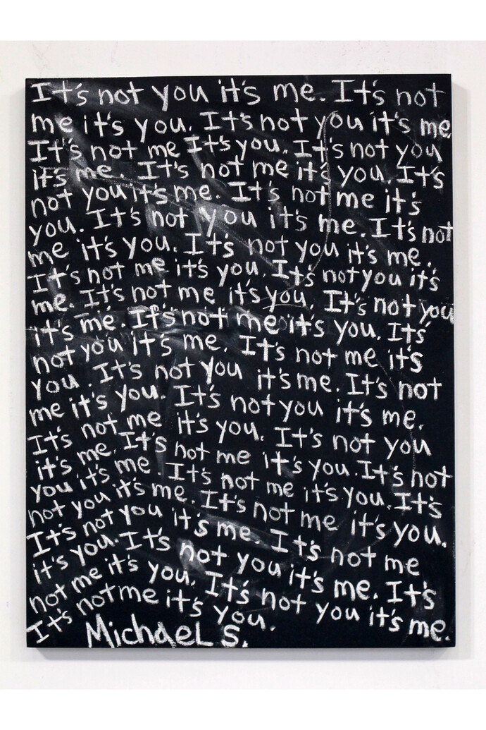 Michael Scoggins, It’s Not You, 2014, chalk, slate paint on panel, 24”X18”