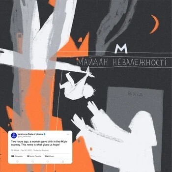 Museo della Guerra digitale, Day 3: Two hours ago, a woman gave birth in the #Kyiv subway. This news is what gives us hope! @ua_parliament