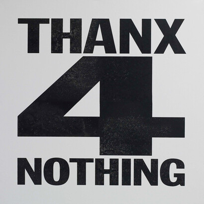John Giorno, Thanx for Nothing, 2012, Sérigraphie sur toile, 122 x 122 cm © John Giorno, Courtesy de l’artiste et Almine Rech Gallery