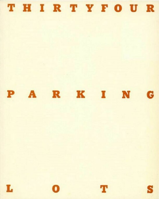 Ed Ruscha, Thirtyfour Parking Lots Cover 1967, © Ed Ruscha. Courtesy Gagosian Gallery