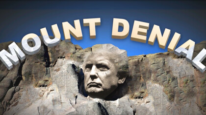 Mount Denial and Trump