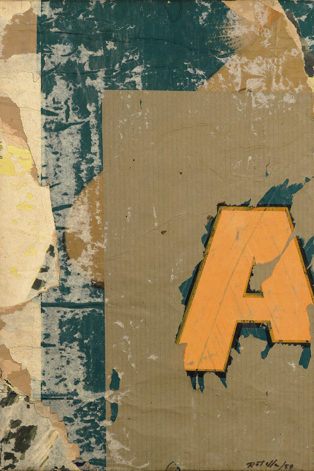 Mimmo Rotella 1918 - 2006 A, 1959, Signed and dated (lower right) Decollage on canvas, 46 x 33.5 cm, 18 1/8 x 13 1/4 in. Courtesy of Private Collection and Mazzoleni