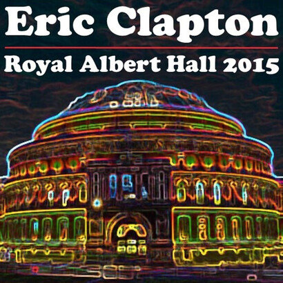 Eric Clapton - Royal Albert Hall 2015