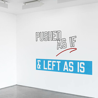 Pushed as if & left as is, 2012, Lawrence Weiner
