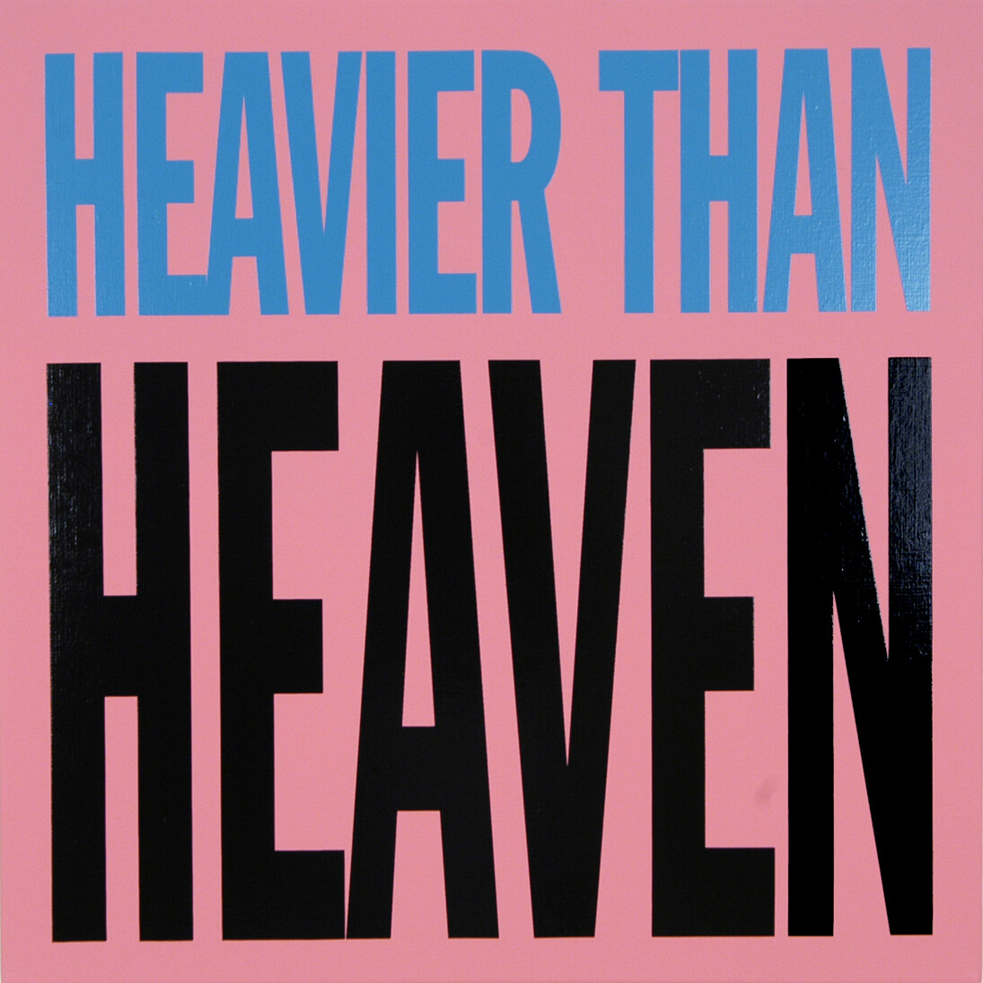 John Giorno, Heavier than Heaven, 2005, Sérigraphie sur toile, 50 x 50 cm © John Giorno, Courtesy de l’artiste et Almine Rech Gallery