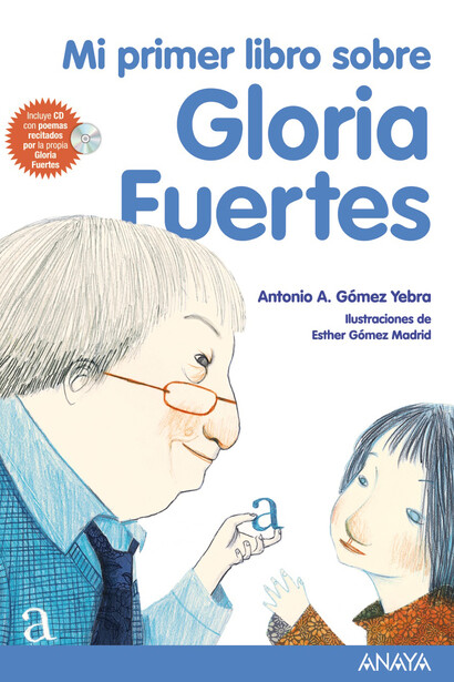 Antonio A. Gómez Yebra, "Mi primer libro sobre Gloria Fuertes"