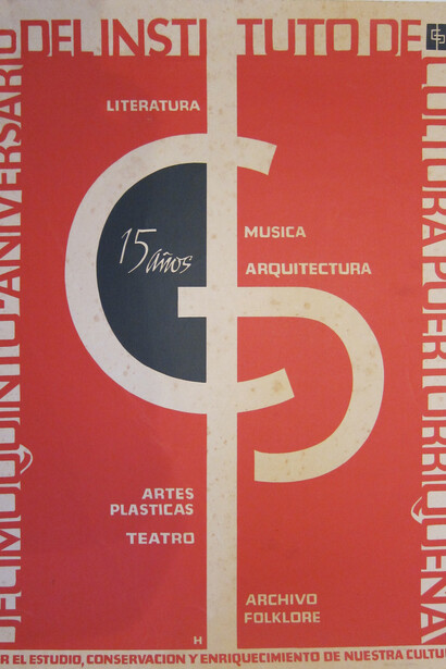 Lorenzo Homar Cartel conmemorativo del 15ª aniversario del Instituto de Cultura Puertorriqueña. 1970