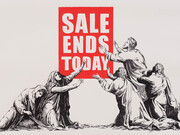 Banksy,
Sale Ends Today, 2017.
Screenprint in colors,
22½ x 30⅛ in. Courtesy of the artist and Ross + Kramer