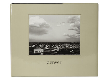 Robert Adams, Denver (book cover), 1977. Published by Colorado Associated University Press. © Robert Adams, courtesy Fraenkel Gallery, San Francisco