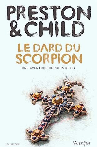Le dard du scorpion, Preston & Child