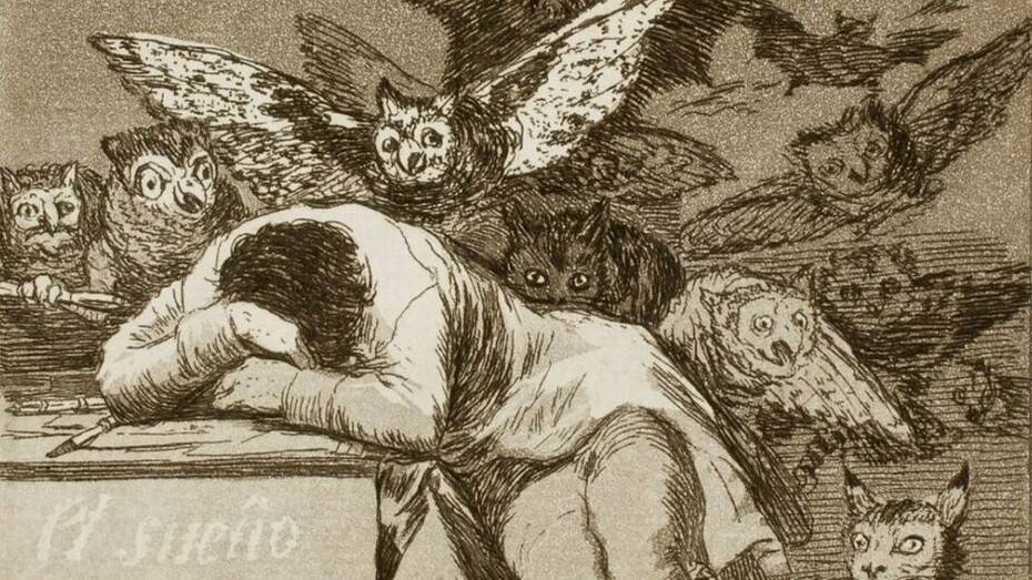 Com cada vez maior convicção penso que, se temos de recorrer a manifestações célebres e sucintas da nossa condição, a melhor escolha é a da água-forte de Goya de 1799, El sueño de la razón produce monstruos (o sono da razão produz monstros). Em vez da metáfora do movimento, a metáfora da condição