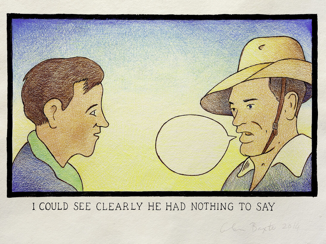 Glen Baxter, I could see clearly he had nothing to say, 2014, Ink and crayon on paper, 60 x 80 cm / 23 5/8 x 31 1/2 in, Courtesy of Flowers Gallery, London and New York