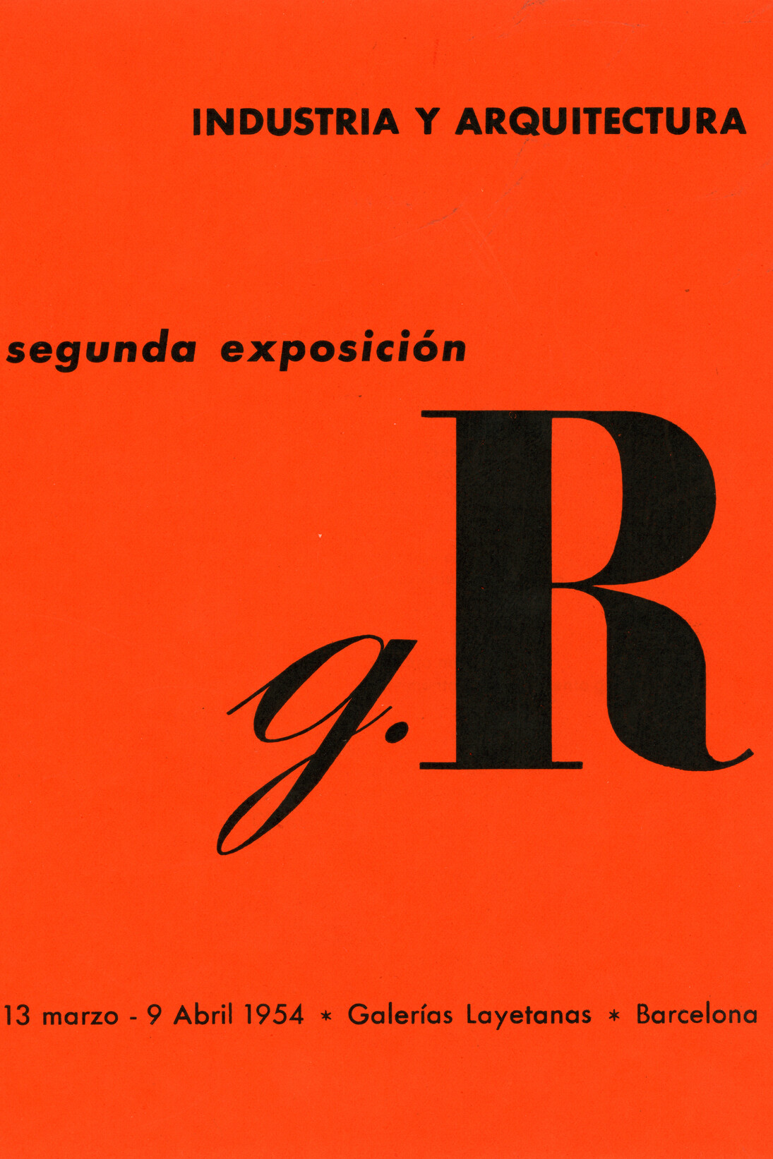 2ª. Exposició grup R “Industria y Arquitectura”. Galeries Laietanes, 1954. Disseny Ricard Giralt Miracle. 1954. Filograf. Fons Grup R. Arxiu Històric del Col•legi d’Arquitectes de Catalunya