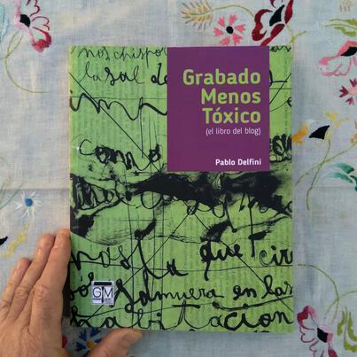 'Grabado Menos Tóxico' libro de Pablo Delfini