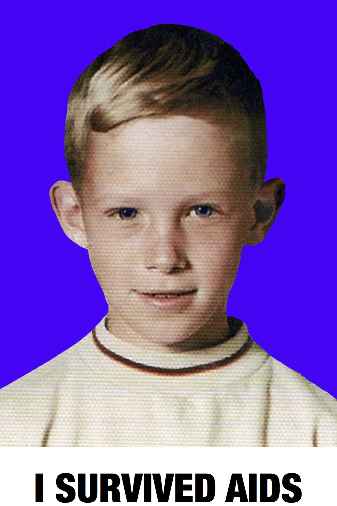 John Hanning, I SURVIVED AIDS, 2013, Digital Collage - Digital C-print, Courtesy of the artist