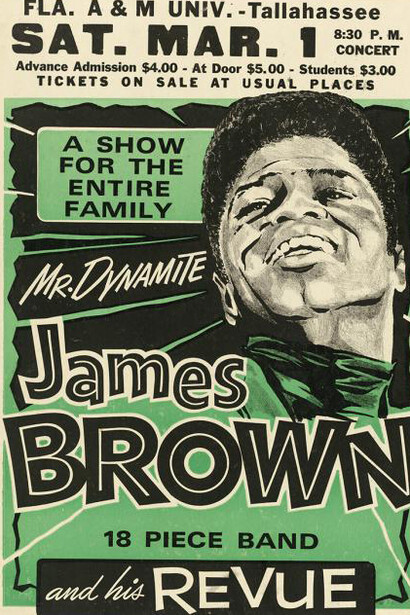 Poster advertising a James Brown concert at Florida A&M University, 1969. Printed by the Globe Printing Company
