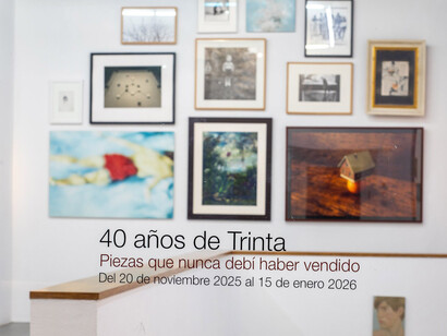 Varios artistas, 40 años de Trinta. Piezas que nunca debí haber vendido, vista de exhibición. Cortesía de Trinta Arte Contemporáneo
