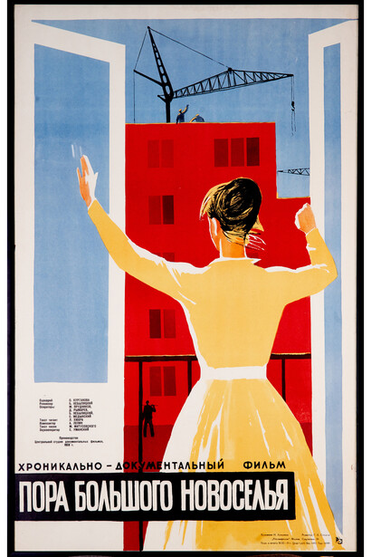 ‘It’s Time for a Grand Housewarming’, poster for a 1959 Soviet documentary on the new urban reforms. Courtesy GRAD and Moscow Design Museum