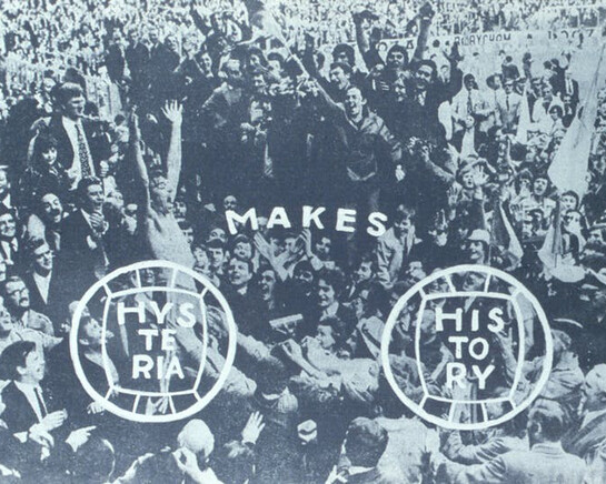 Hysteria makes history, Paul De Vree, 1973. Courtesy of M HKA 