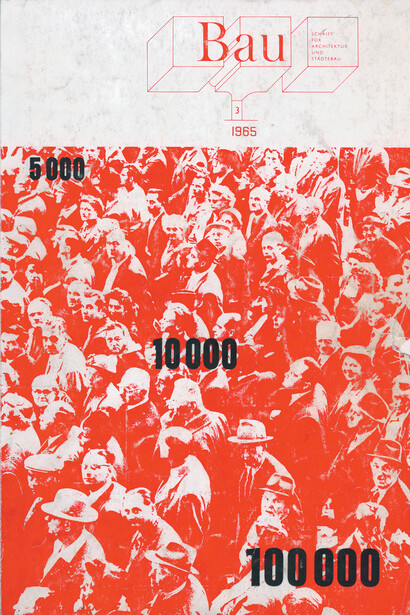 Bau Magazine, Issue 3, 1965 (Front Cover, design by Barbara Pflaum), Published by Zentralvereinigung der Architekten Österrreichs (Central Association of Austrian Architects), Courtesy the artists and estates