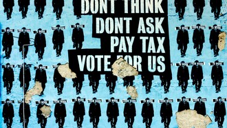 «No pienses, no preguntes, paga impuestos, vota por nosotros»