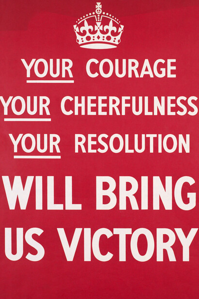 Your Courage, Your Cheerfulness, Your Resolution - Will Bring Us Victory (1939). This poster was among the first produced by the Ministry of Information in 1939. It was unpopular with the public, who thought its slogan was annoying and divisive