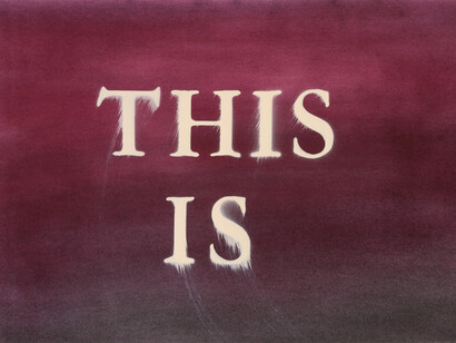 Ed Ruscha, This Is, 2014, Dry pigment and acrylic on paper, 15 x 22 3/8 inches, 38.1 x 56.8 cm ©Ed Ruscha Photo by Paul Ruscha. Courtesy of the artist and Gagosian Gallery
