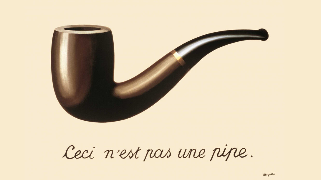 René Magritte, La trahison des images (Ceci n'est pas une pipe), 1929, Los Angeles County Museum of Art (LACMA) purchased with funds provided by the Mr. and Mrs. William Preston Harrison Collection © 2017, Succession Magritte c/o SABAM