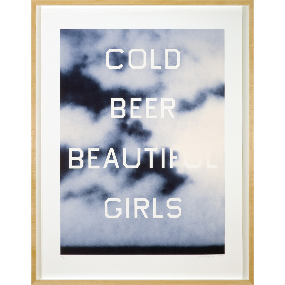 Ed Ruscha, Cold Beer Beautiful Girls, 2009, Digital lithograph, 40 3/4 x 30 3/4 inches, 103.5 x 78.1 cm. © Ed Ruscha. Courtesy Gagosian Gallery. Photography by Robert McKeever
