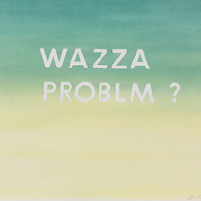 Ed Ruscha, Wazza Problm?, 1981, pastel on paper, 23 × 29 inches (58.4 × 73.7 cm) © Ed Ruscha