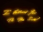 Tracey Emin, I Followed You to The Sun, 2013
neon, 22.4 x 72 inches, 56.9 x 182.9 cm, Edition of 3, LM17799